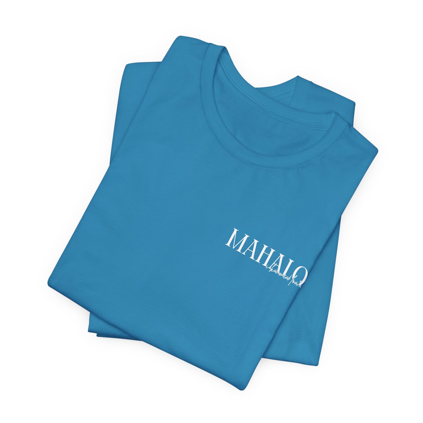 Mahalo i ka mea loa'a Short Sleeve Tee
