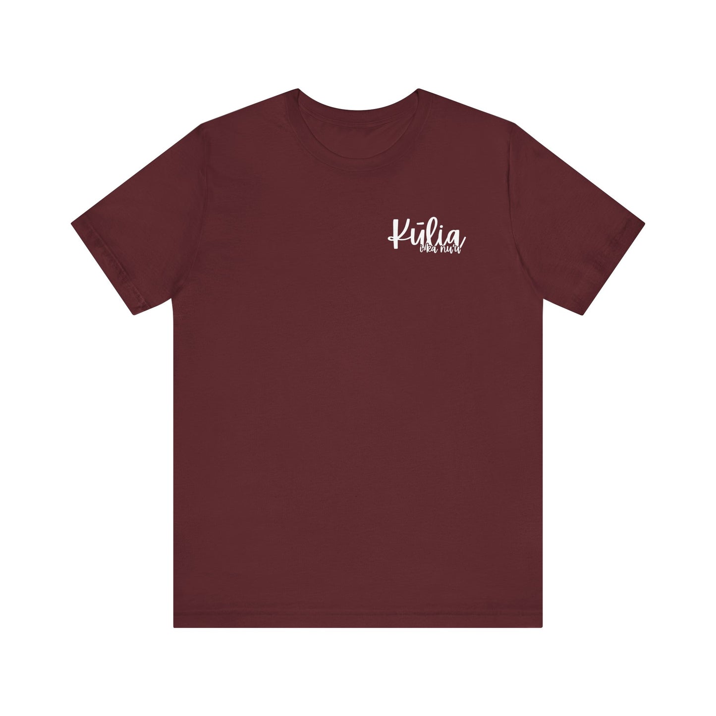 Kulia I ka nu'u Short Sleeve Tee