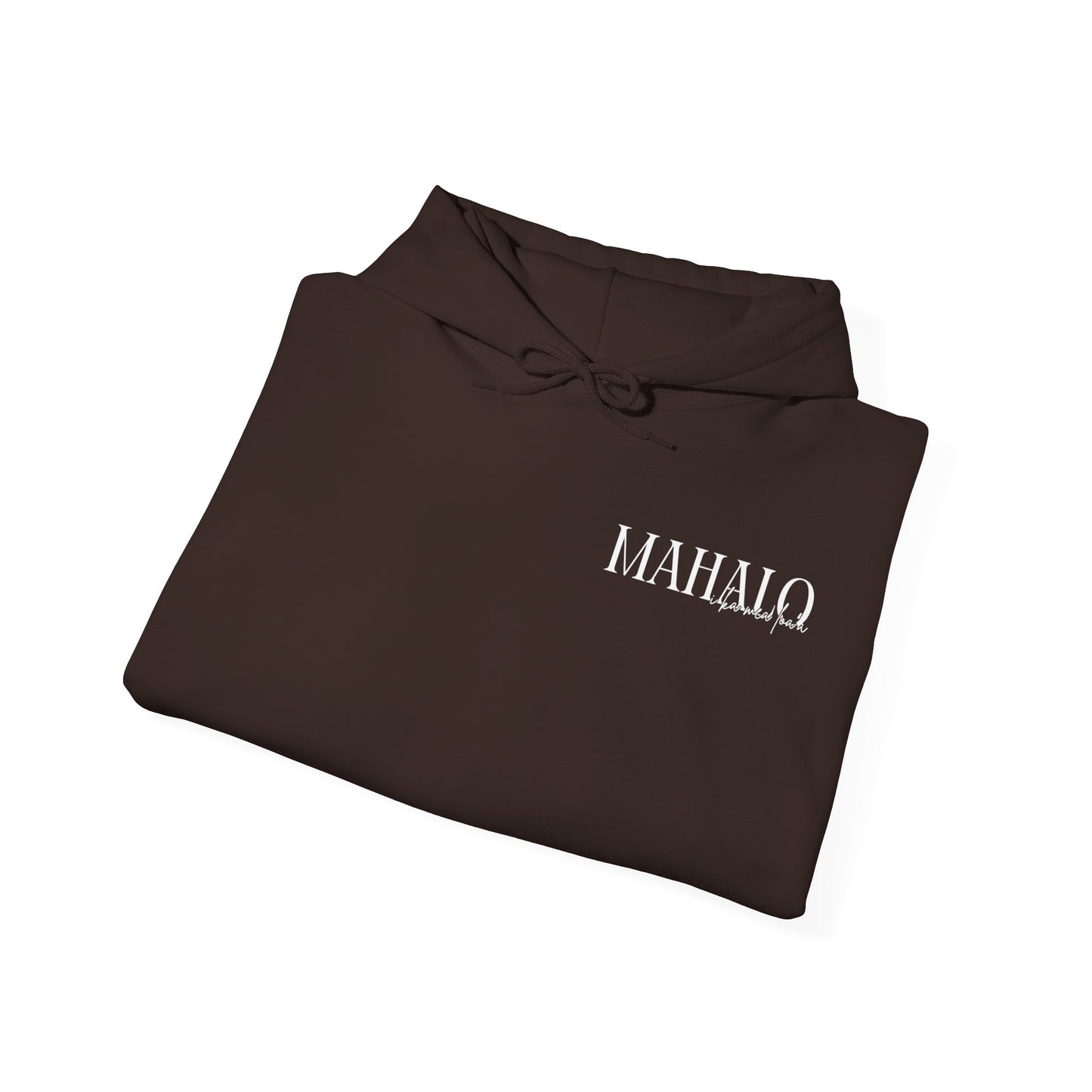 Mahalo I ka mea loa'a Hooded Sweatshirt