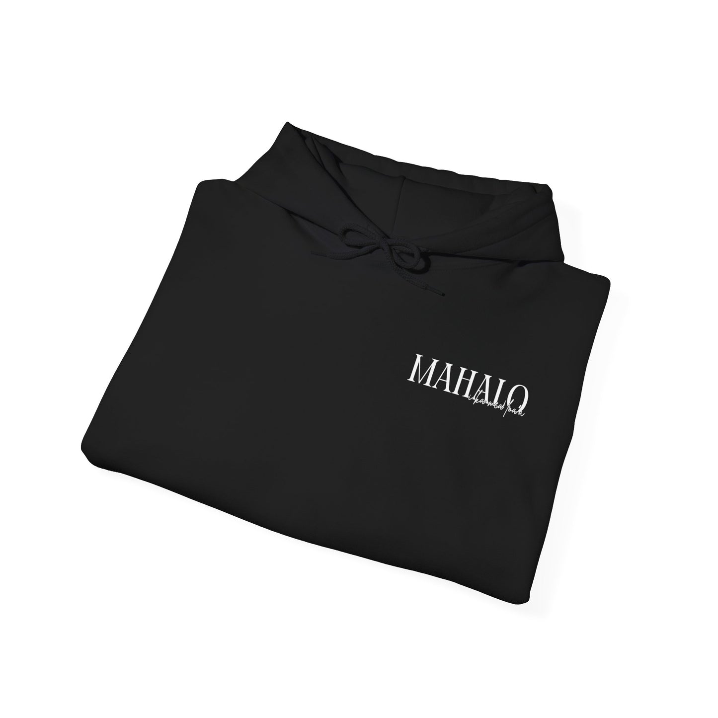Mahalo I ka mea loa'a Hooded Sweatshirt