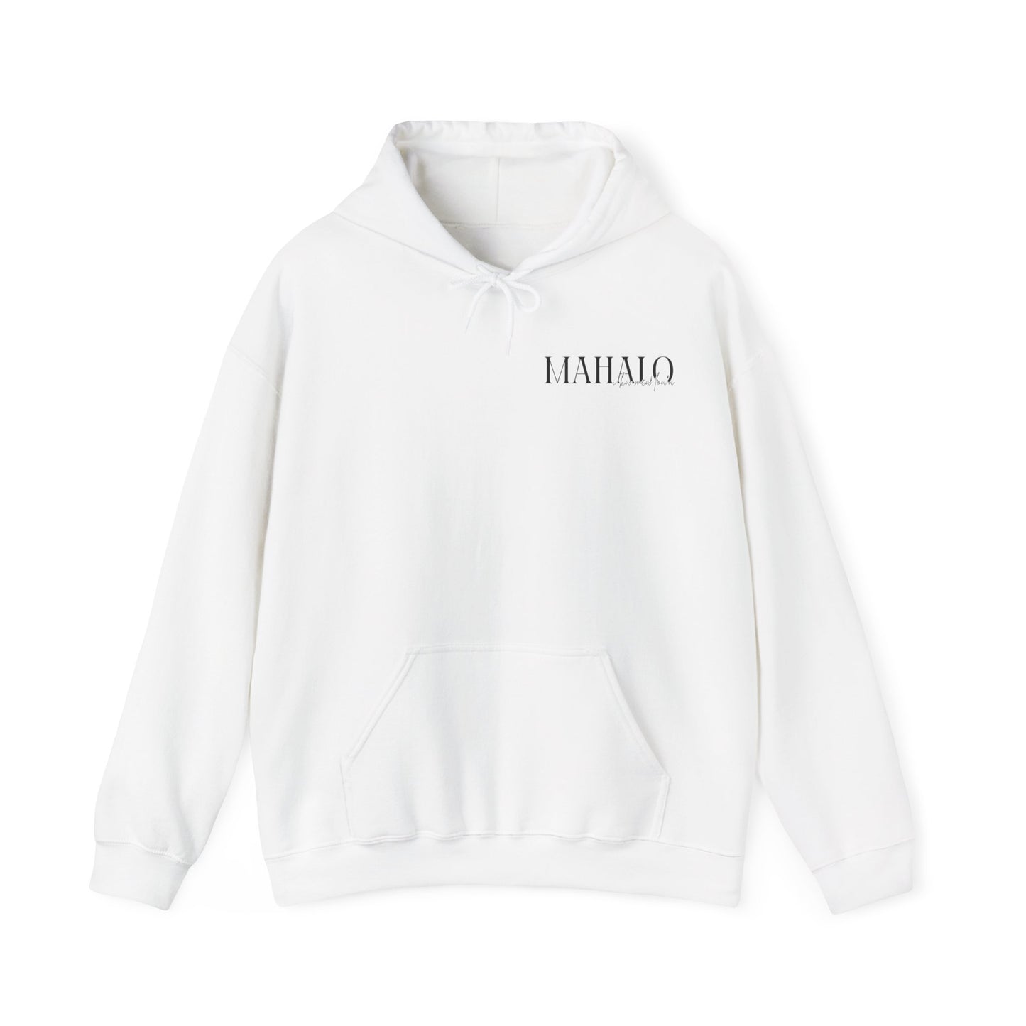 Mahalo I ka mea loa'a Hooded Sweatshirt