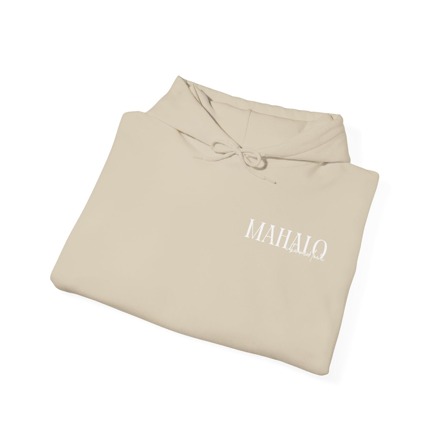 Mahalo I ka mea loa'a Hooded Sweatshirt