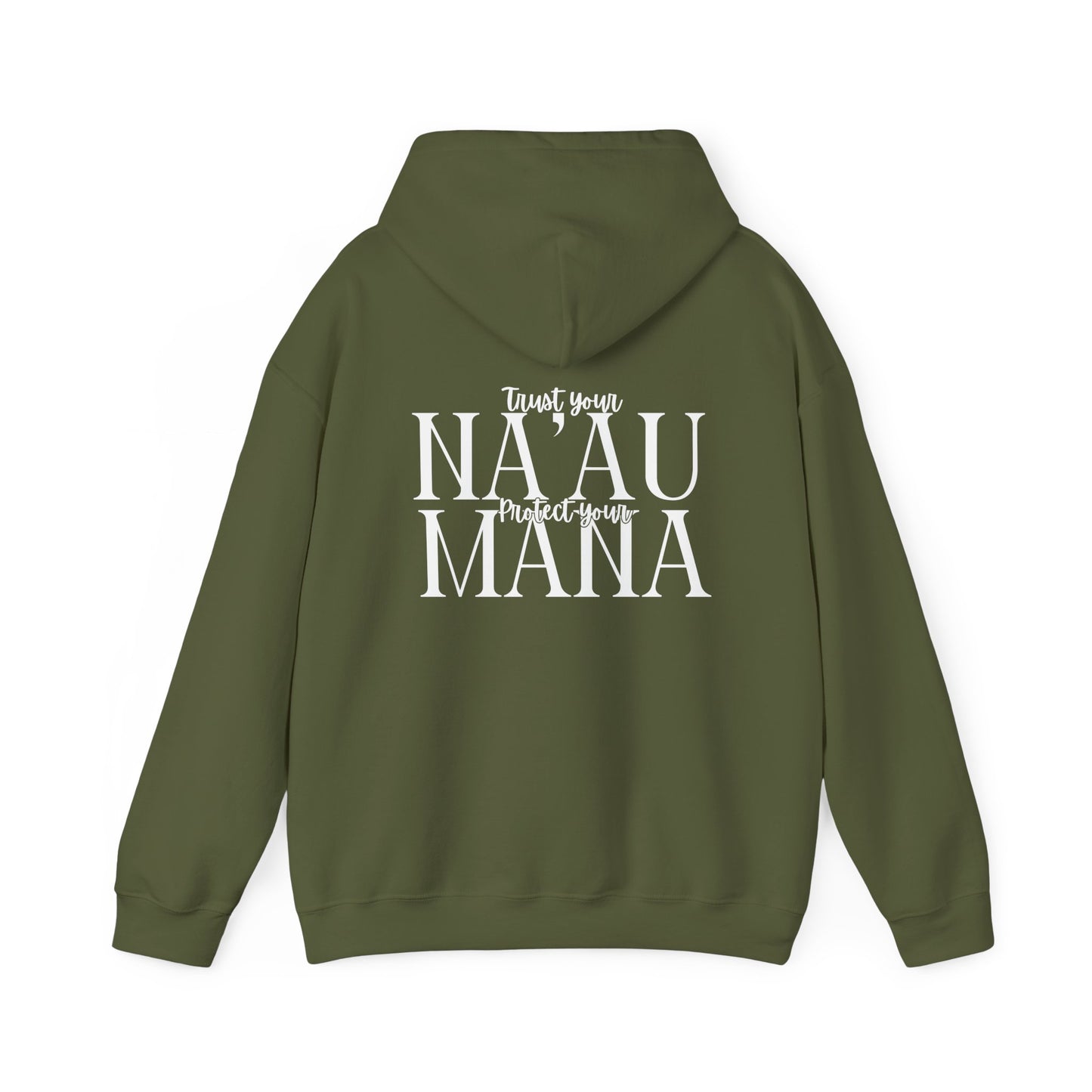 Trust Your Na'au Protect your Mana Hooded Sweatshirt