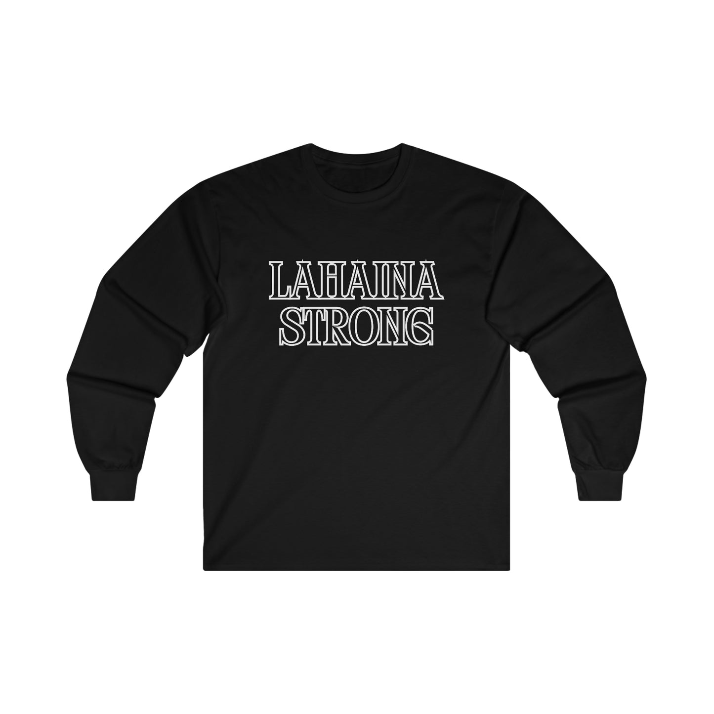 Lahaina Strong (FAFO) Ultra Cotton Long Sleeve Tee (May run a little smaller)