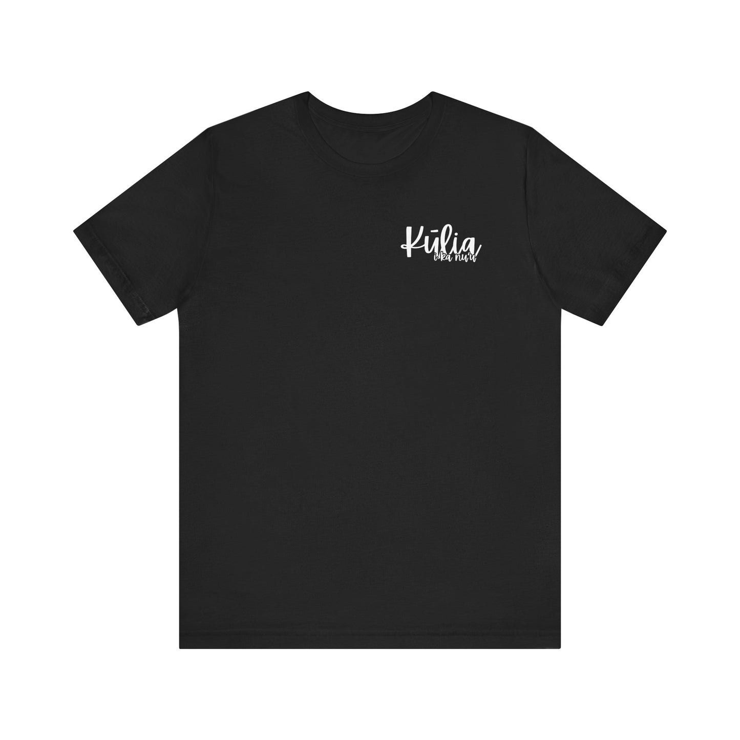 Kulia I ka nu'u Short Sleeve Tee