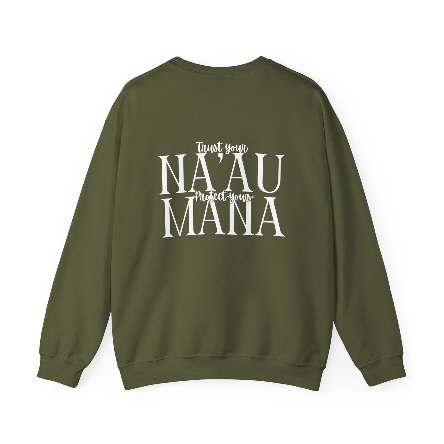 Trust your Na'au Protect your Mana Crewneck Sweatshirt