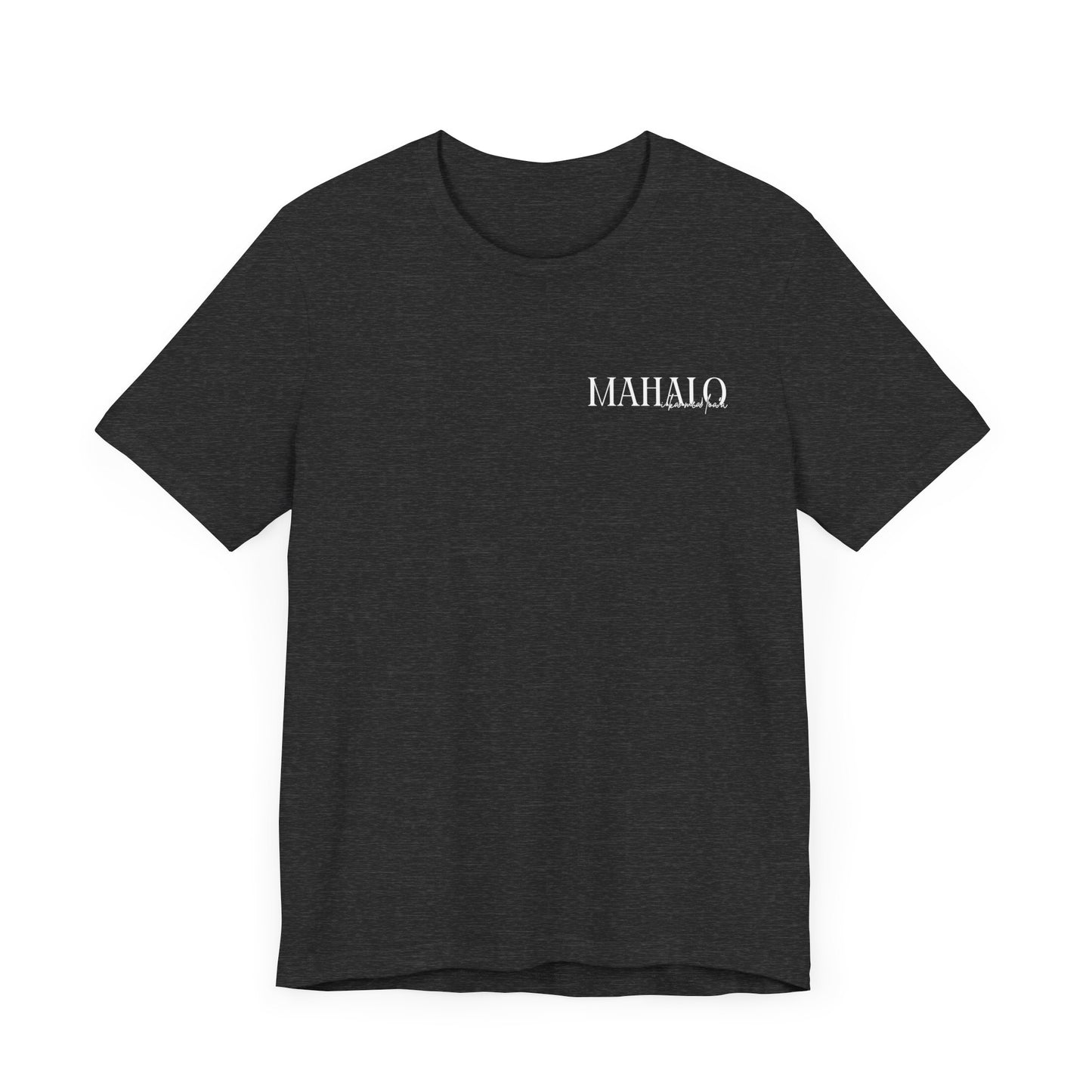 Mahalo i ka mea loa'a Short Sleeve Tee