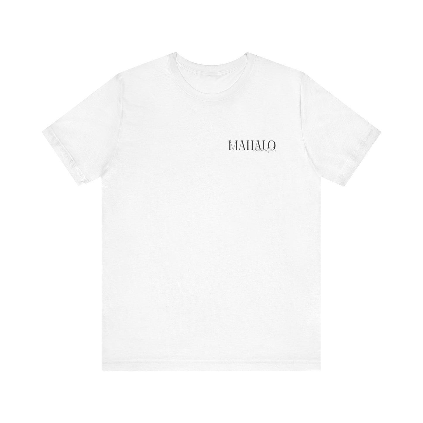 Mahalo i ka mea loa'a Short Sleeve Tee
