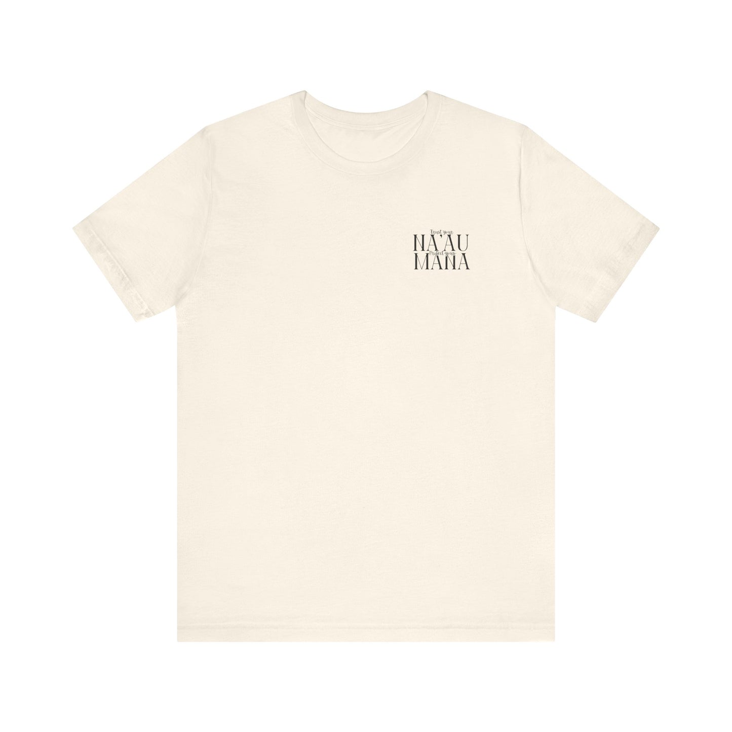 Trust your Na'au Protect your Mana Short Sleeve Tee