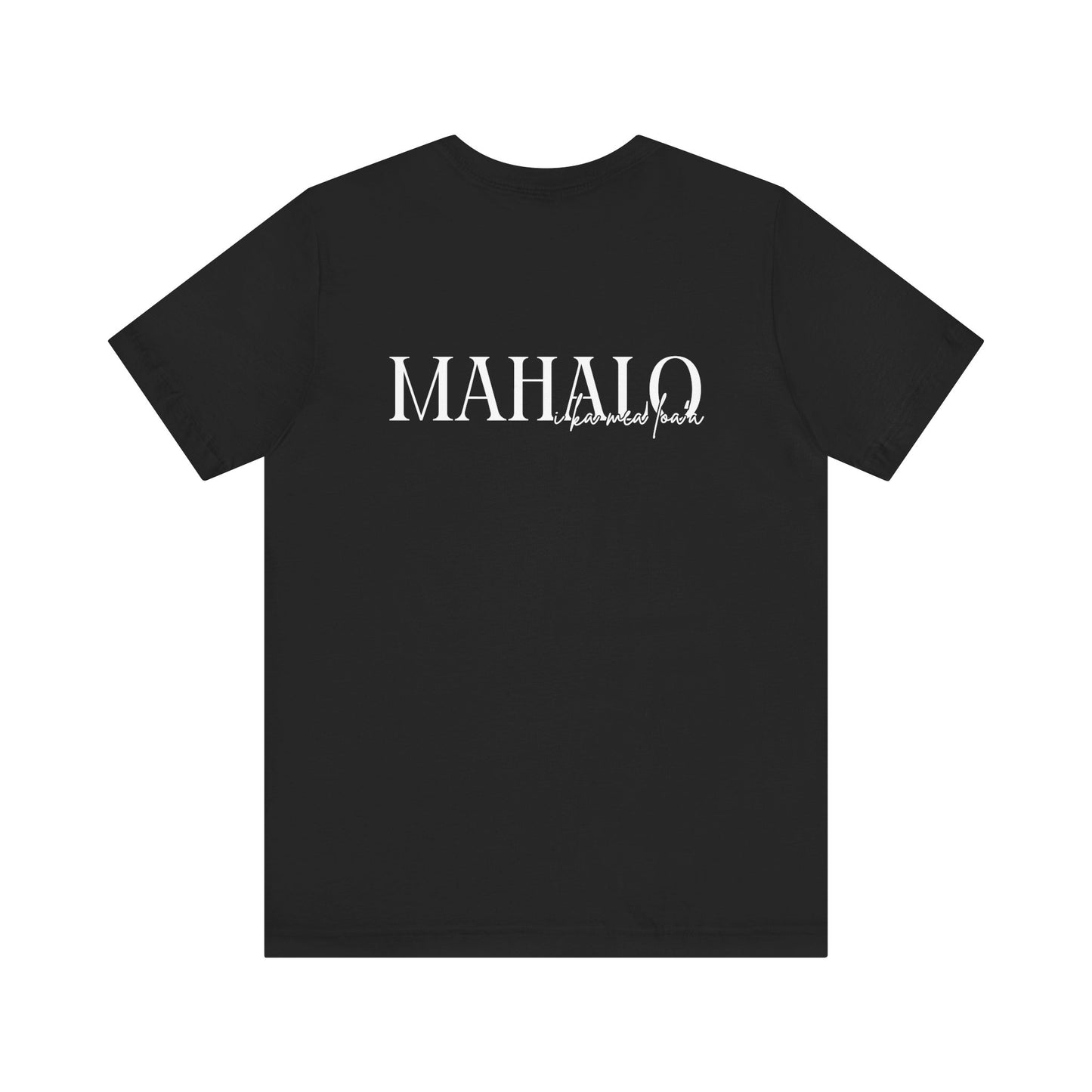Mahalo i ka mea loa'a Short Sleeve Tee