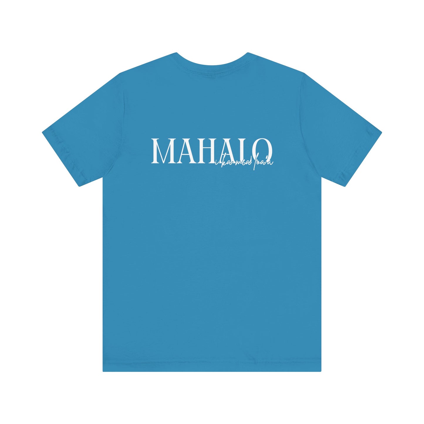 Mahalo i ka mea loa'a Short Sleeve Tee