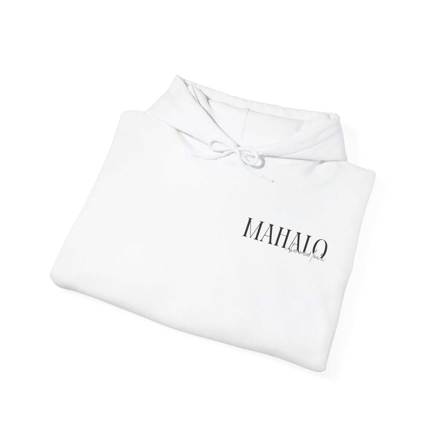 Mahalo I ka mea loa'a Hooded Sweatshirt