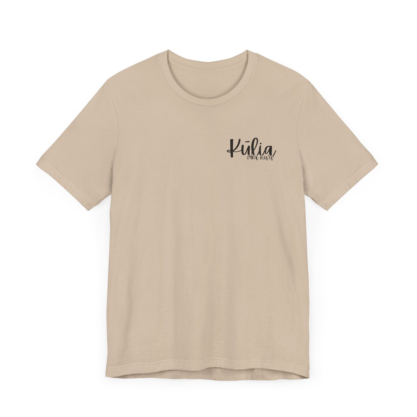 Kulia I ka nu'u Short Sleeve Tee