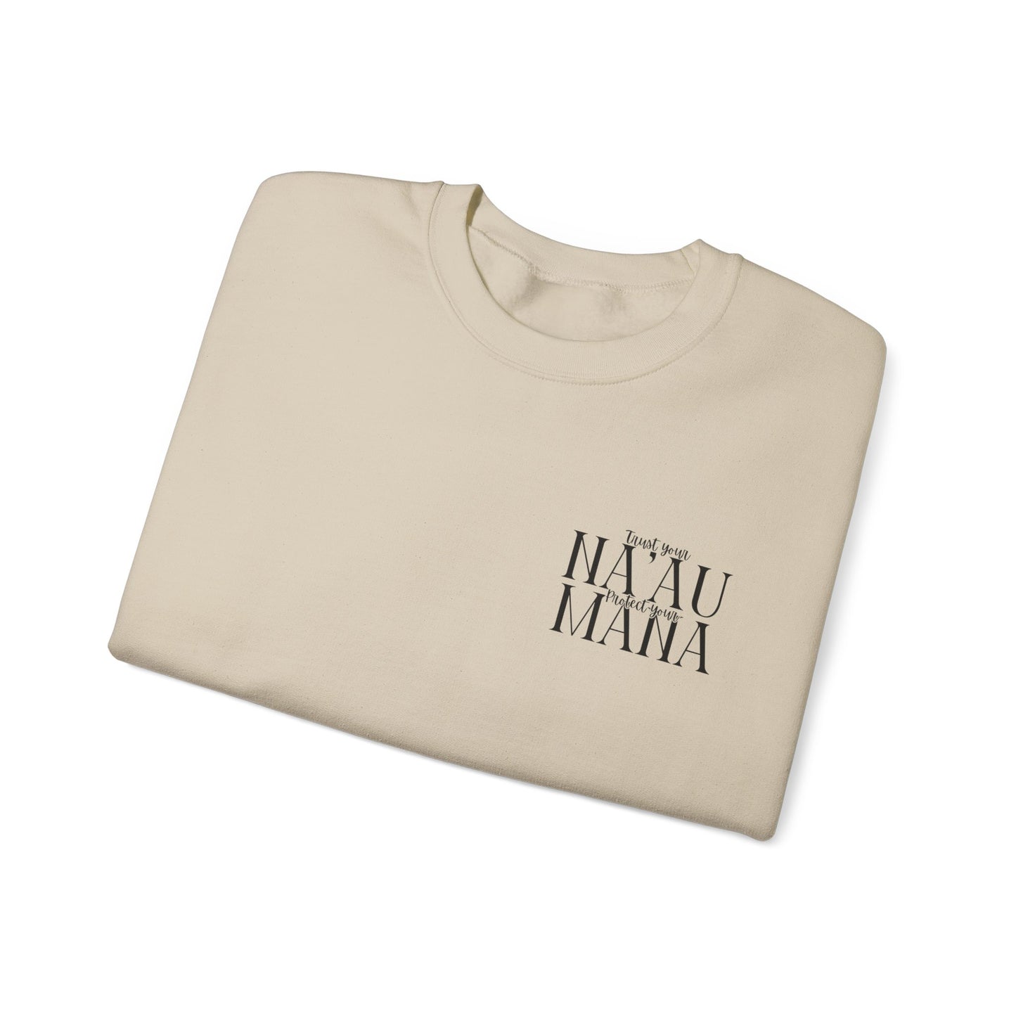 Trust your Na'au Protect your Mana Crewneck Sweatshirt