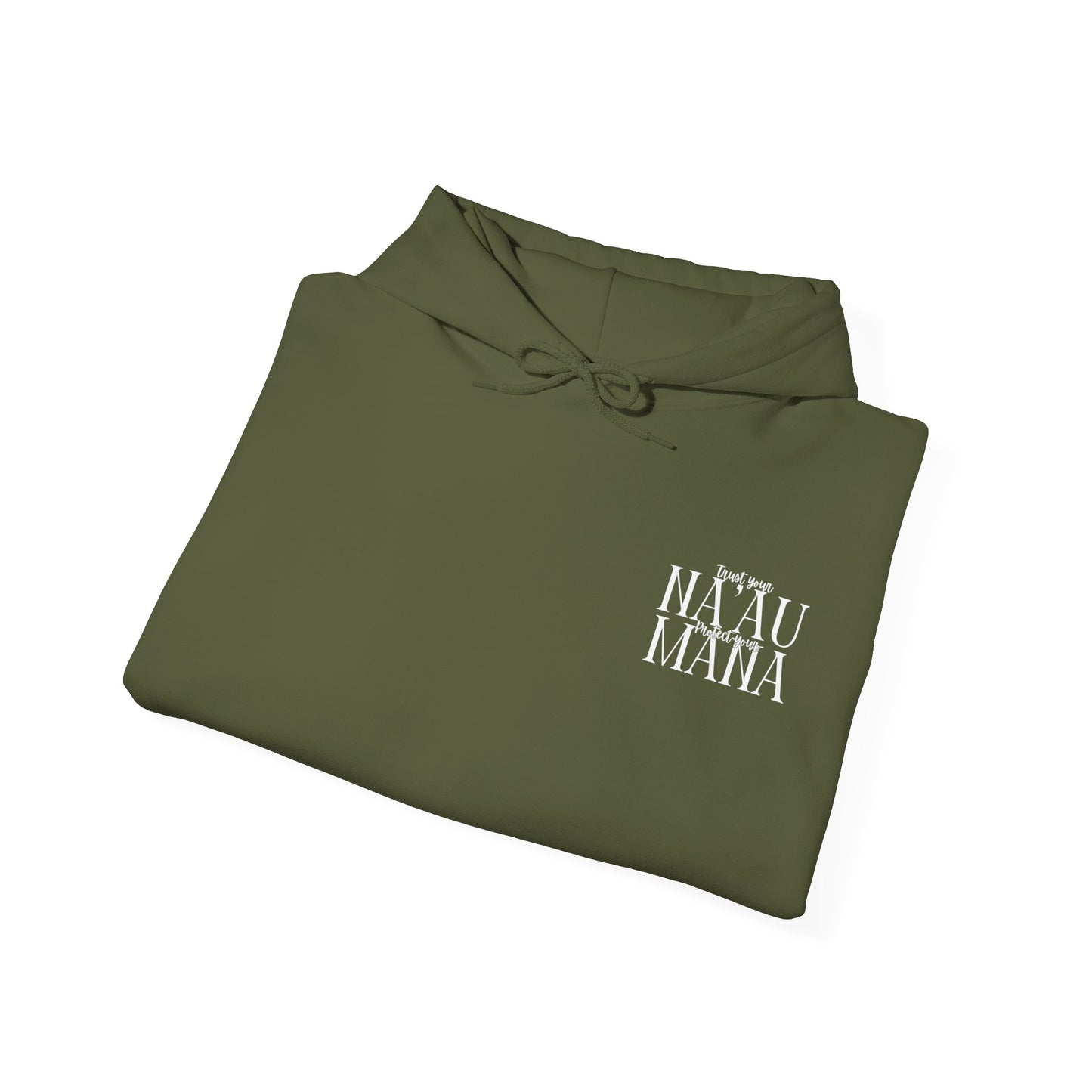 Trust Your Na'au Protect your Mana Hooded Sweatshirt