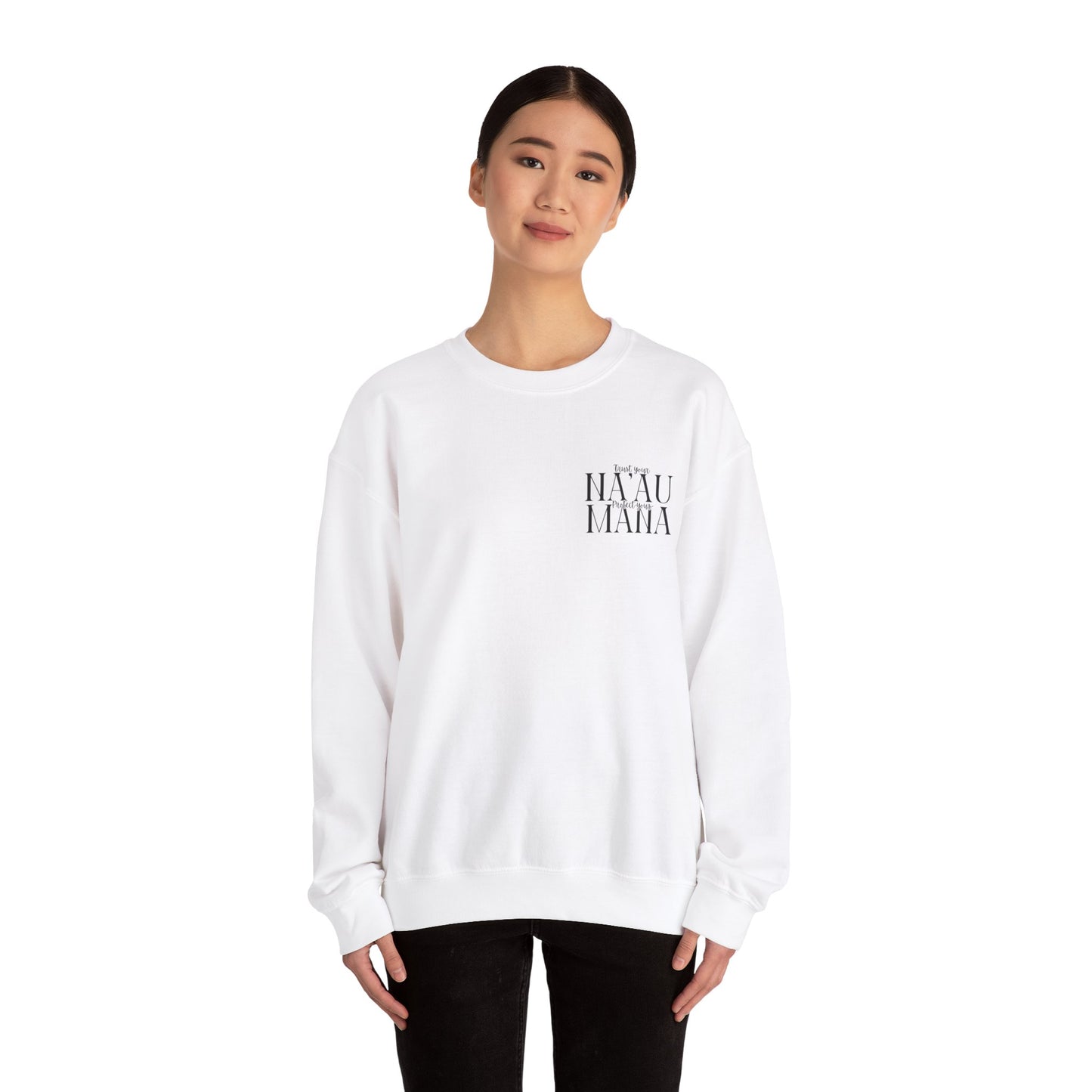 Trust your Na'au Protect your Mana Crewneck Sweatshirt