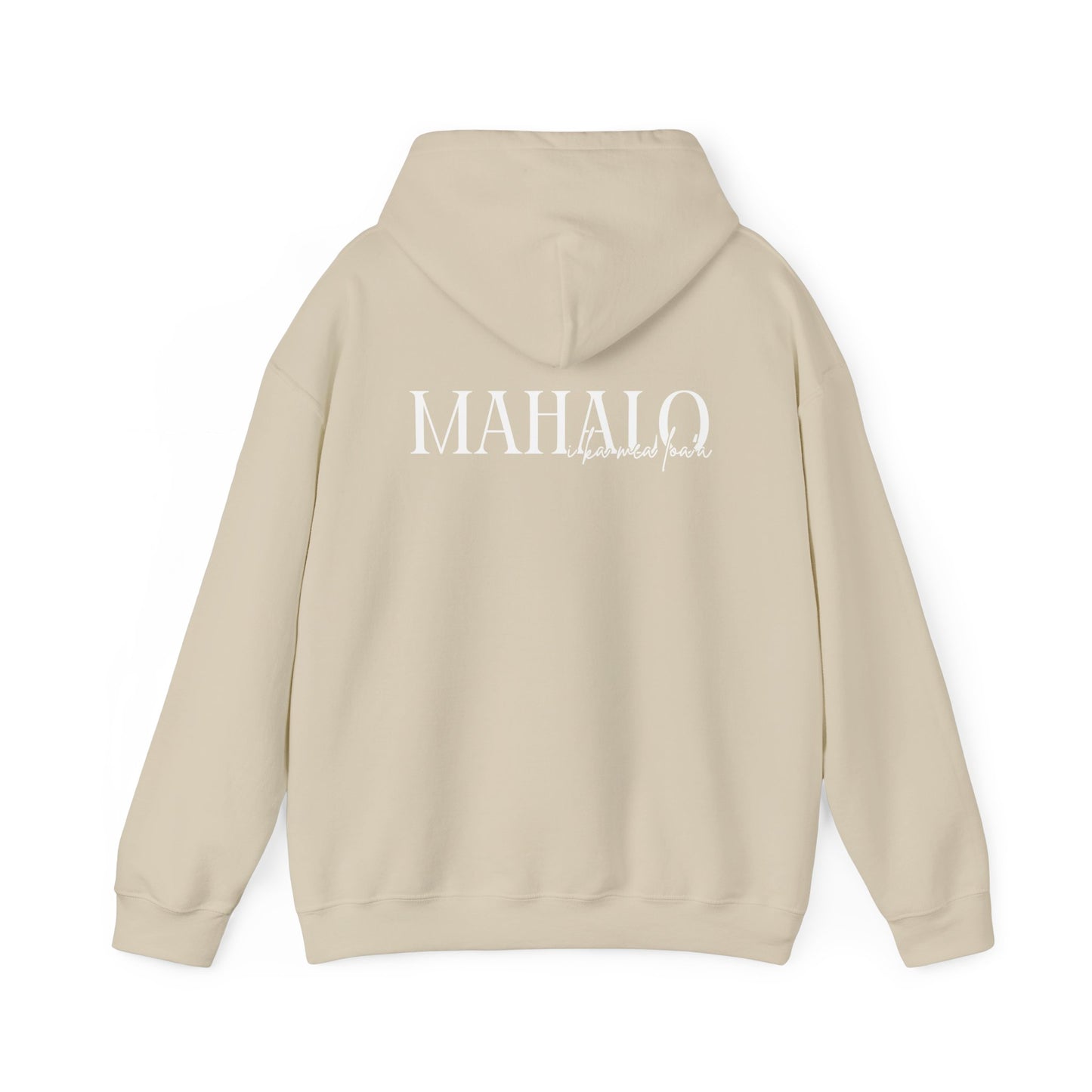 Mahalo I ka mea loa'a Hooded Sweatshirt