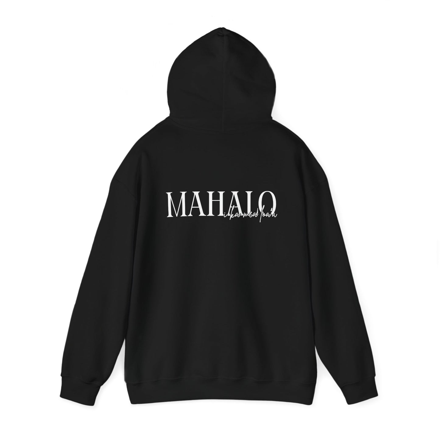 Mahalo I ka mea loa'a Hooded Sweatshirt