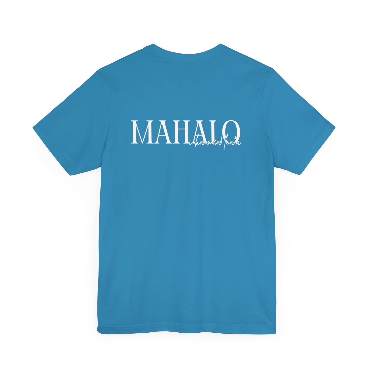 Mahalo i ka mea loa'a Short Sleeve Tee