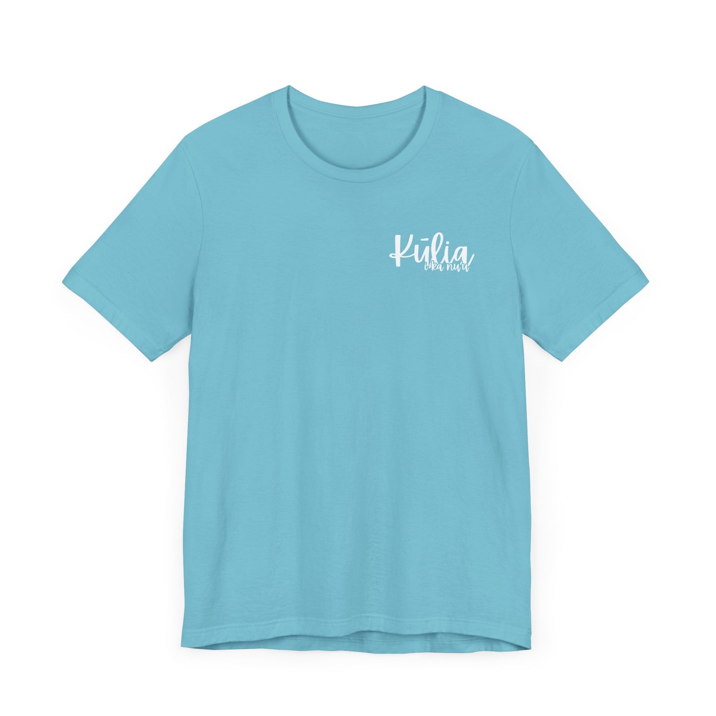 Kulia I ka nu'u Short Sleeve Tee