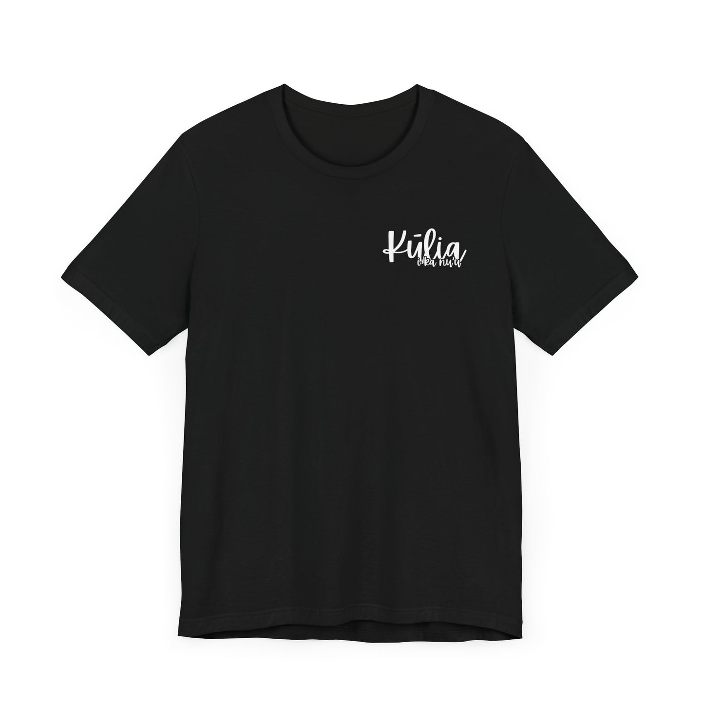 Kulia I ka nu'u Short Sleeve Tee