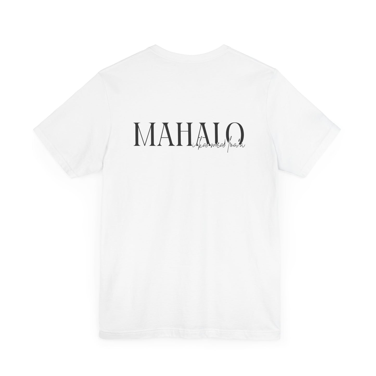 Mahalo i ka mea loa'a Short Sleeve Tee