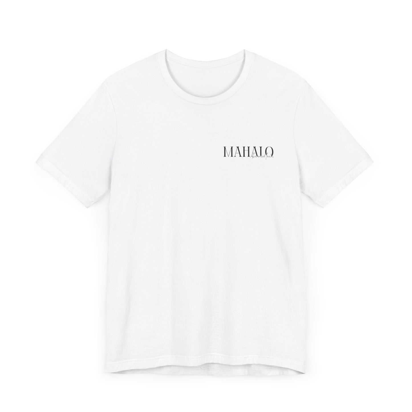 Mahalo i ka mea loa'a Short Sleeve Tee