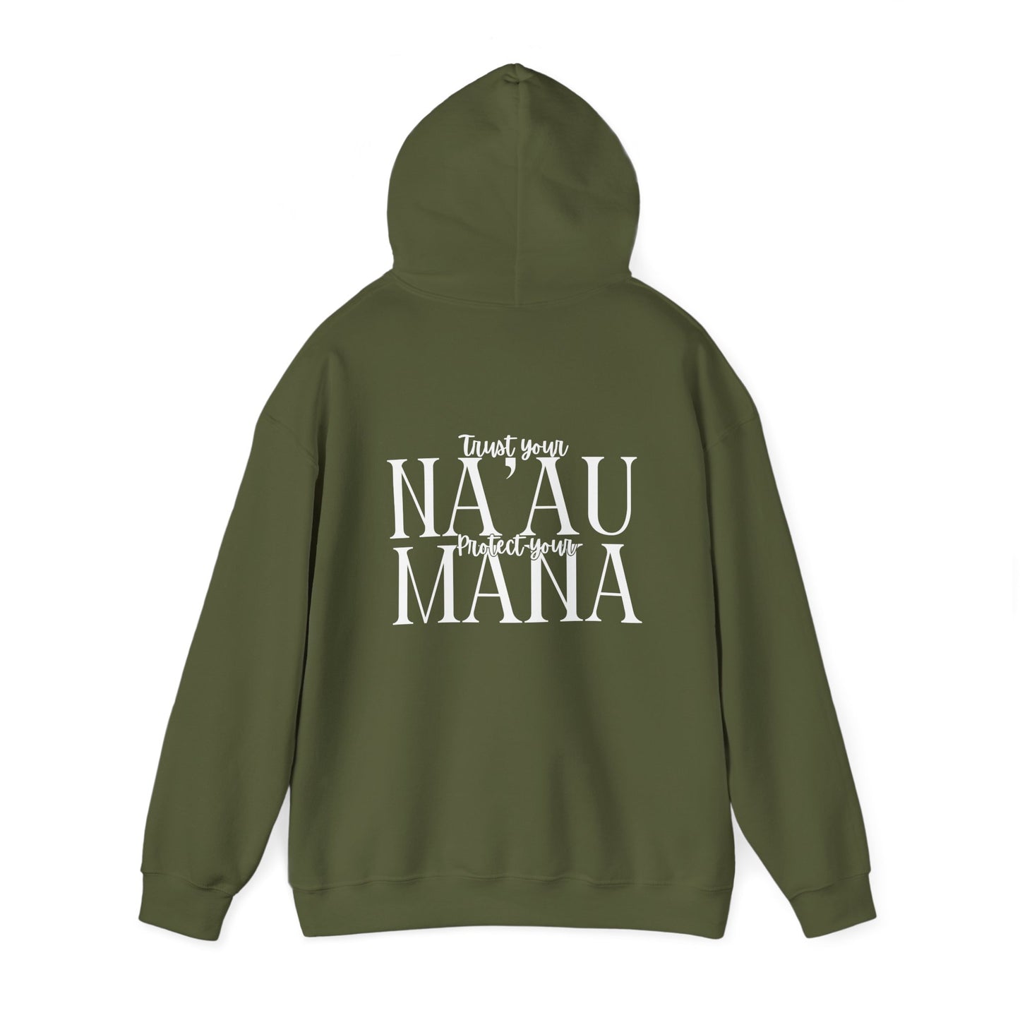 Trust Your Na'au Protect your Mana Hooded Sweatshirt