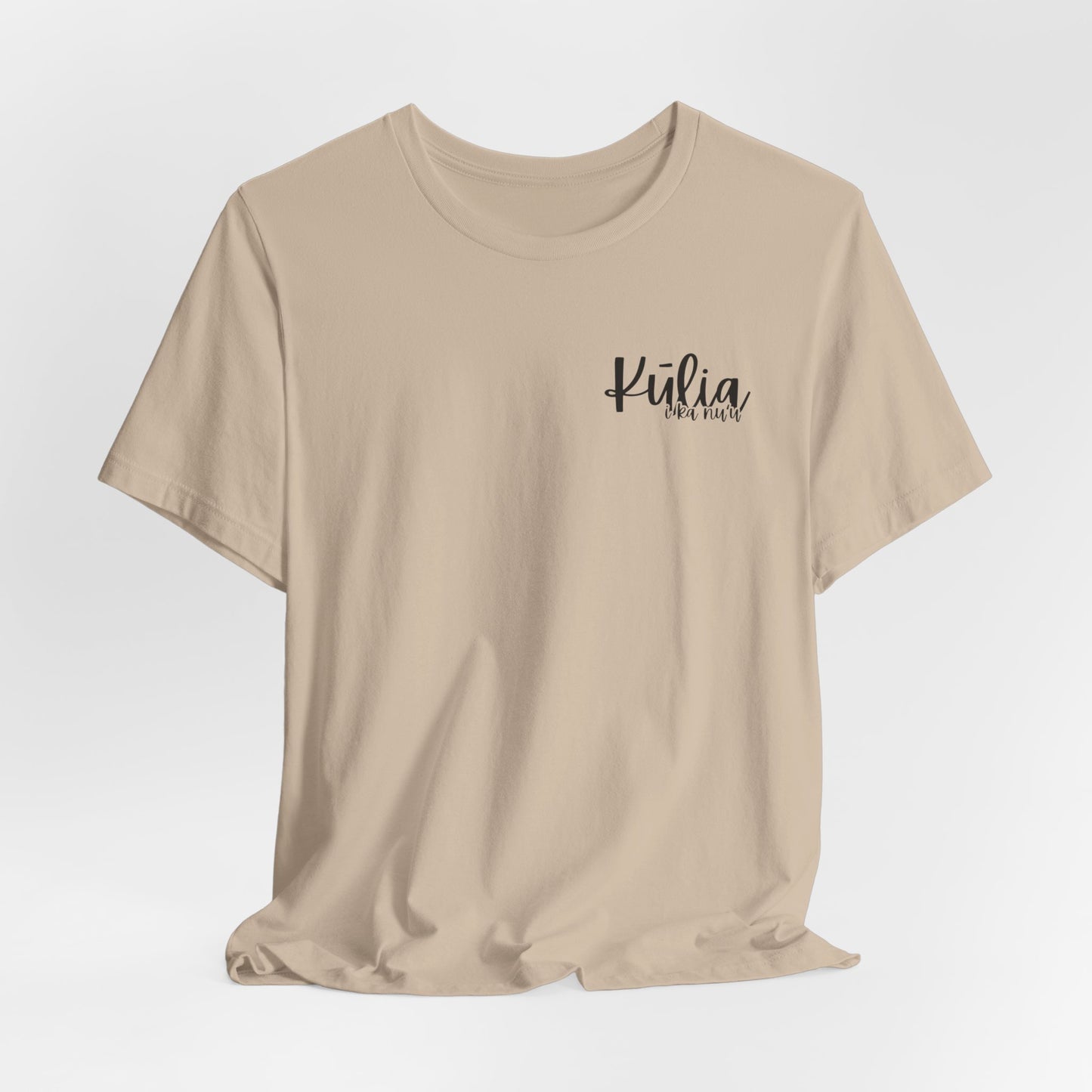 Kulia I ka nu'u Short Sleeve Tee