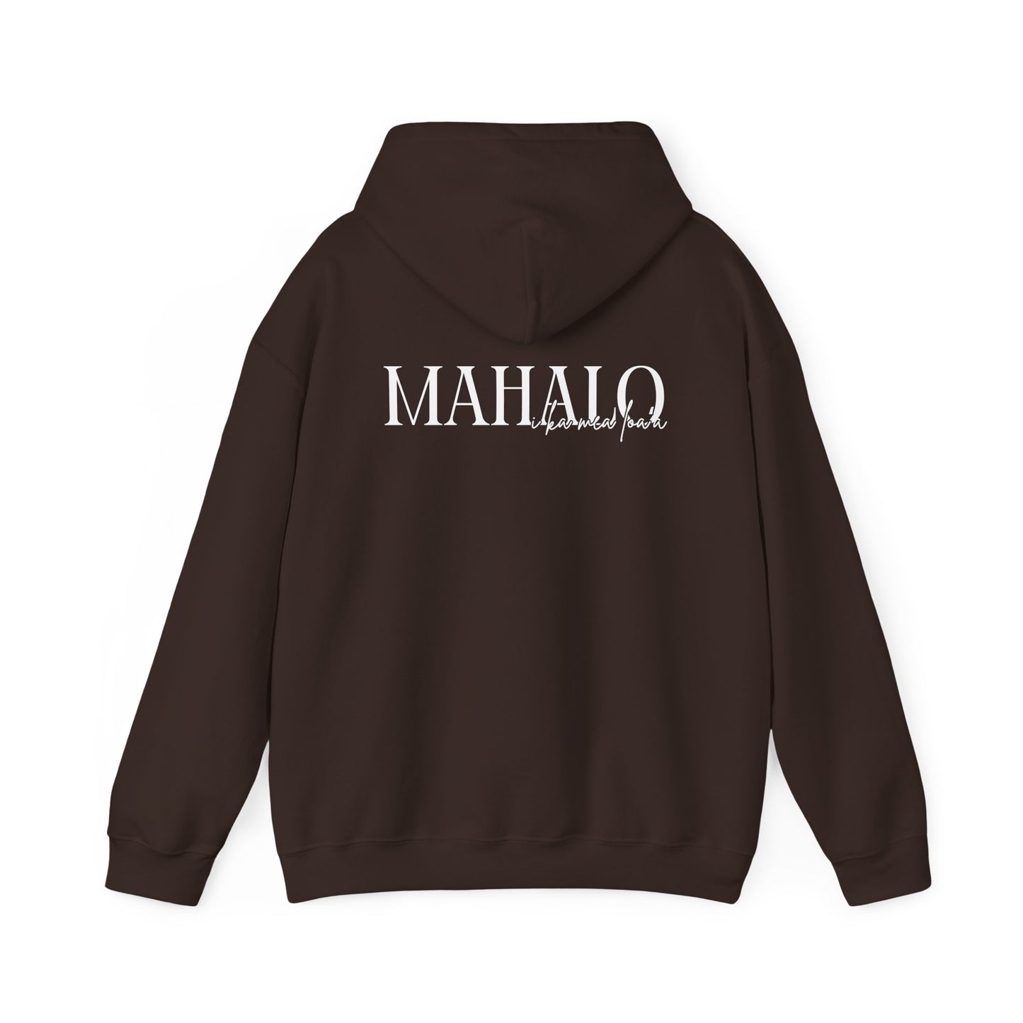 Mahalo I ka mea loa'a Hooded Sweatshirt