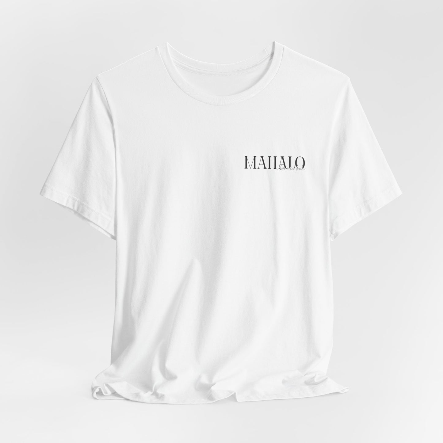 Mahalo i ka mea loa'a Short Sleeve Tee