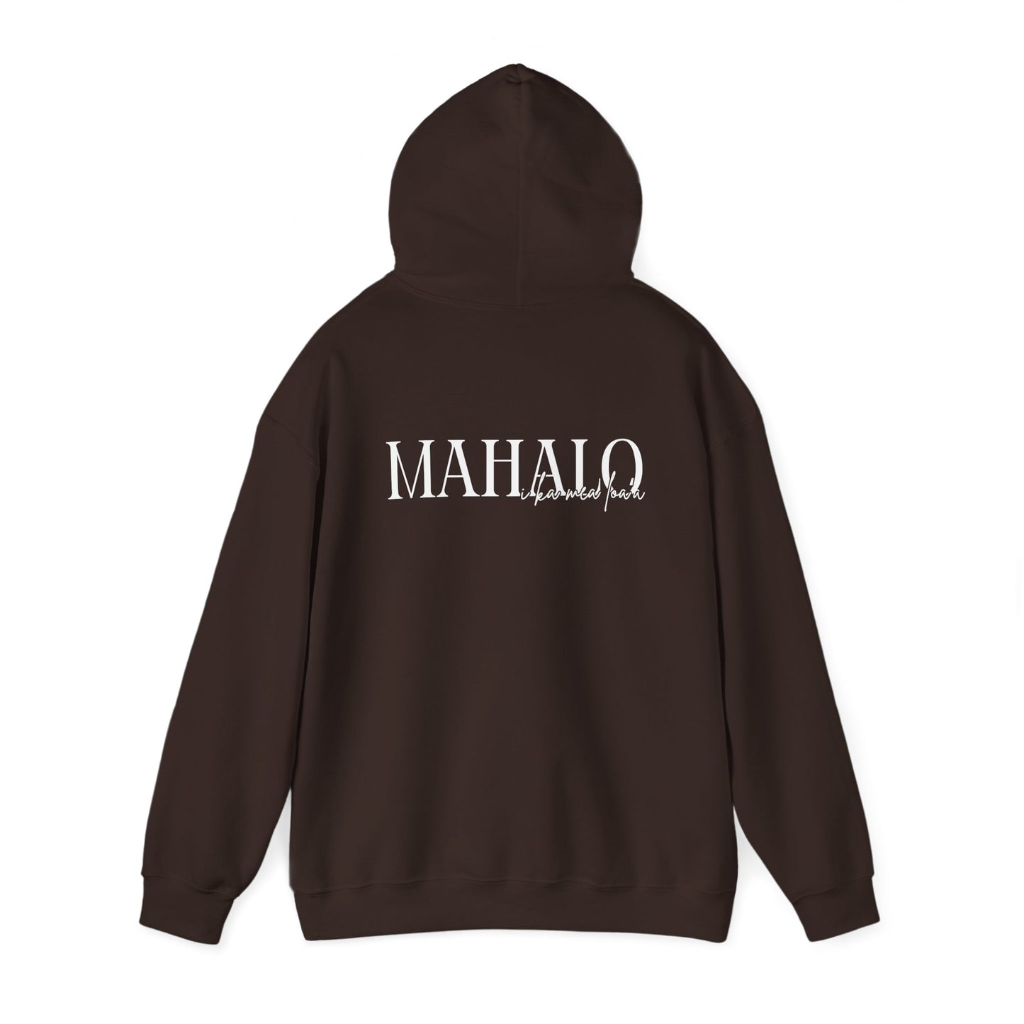 Mahalo I ka mea loa'a Hooded Sweatshirt