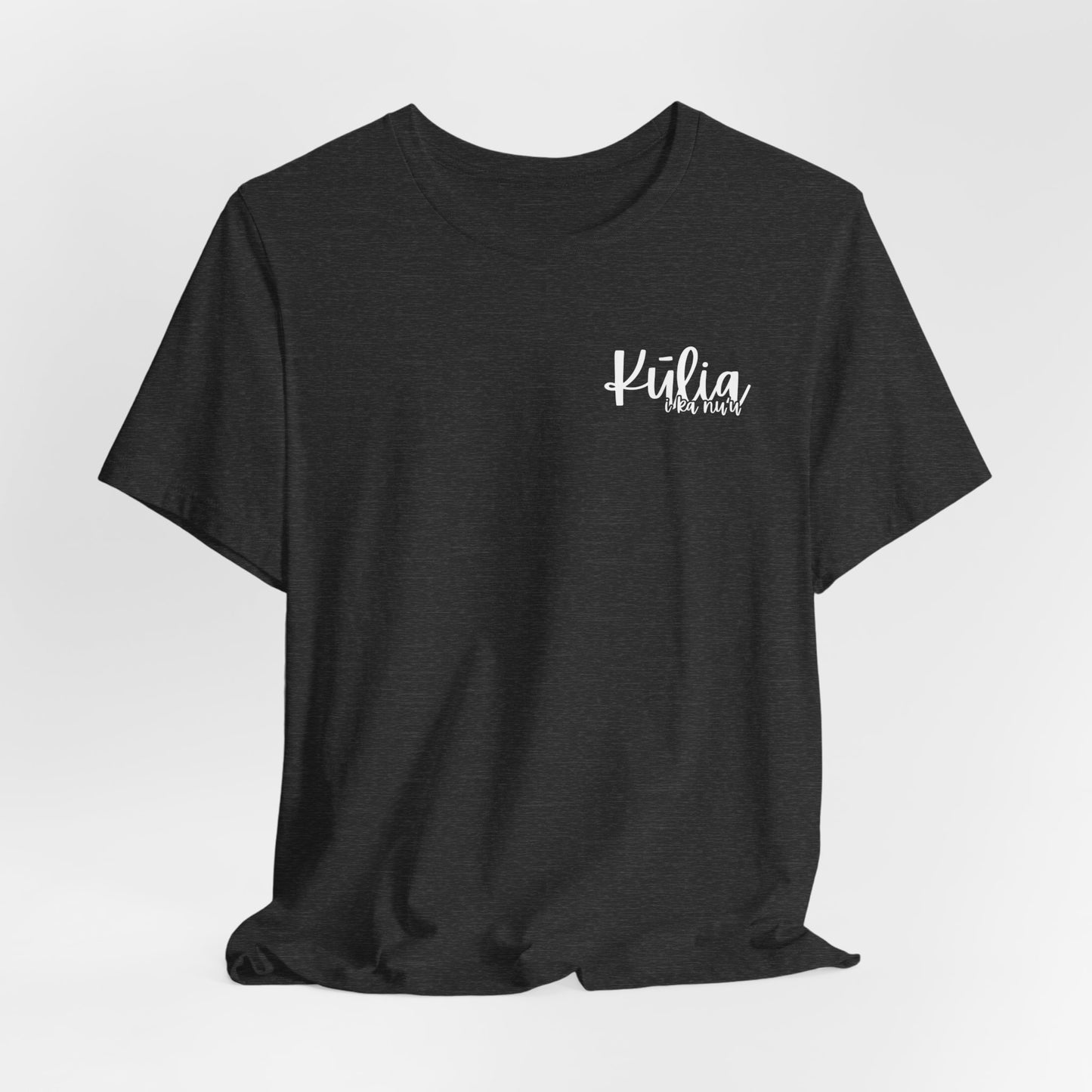 Kulia I ka nu'u Short Sleeve Tee