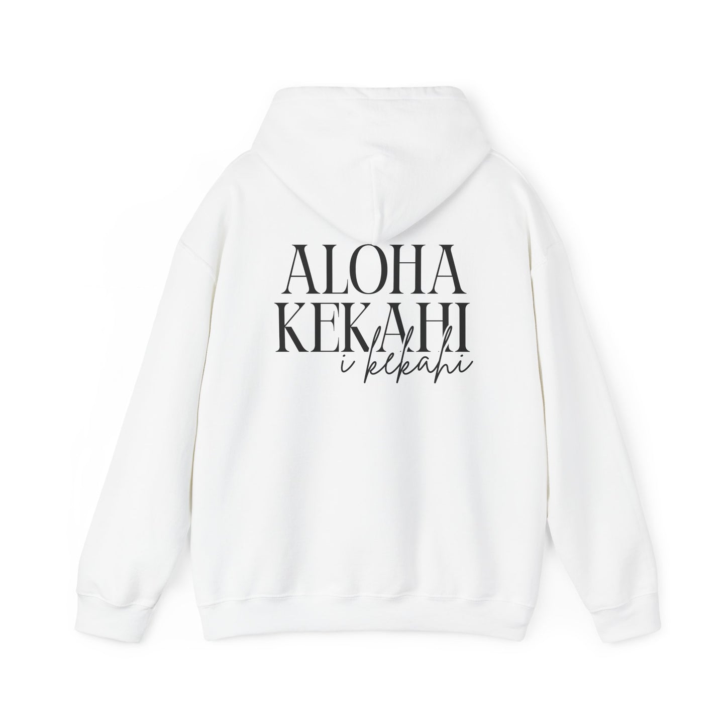 Aloha Kekahi i Kekahi Hooded Sweatshirt