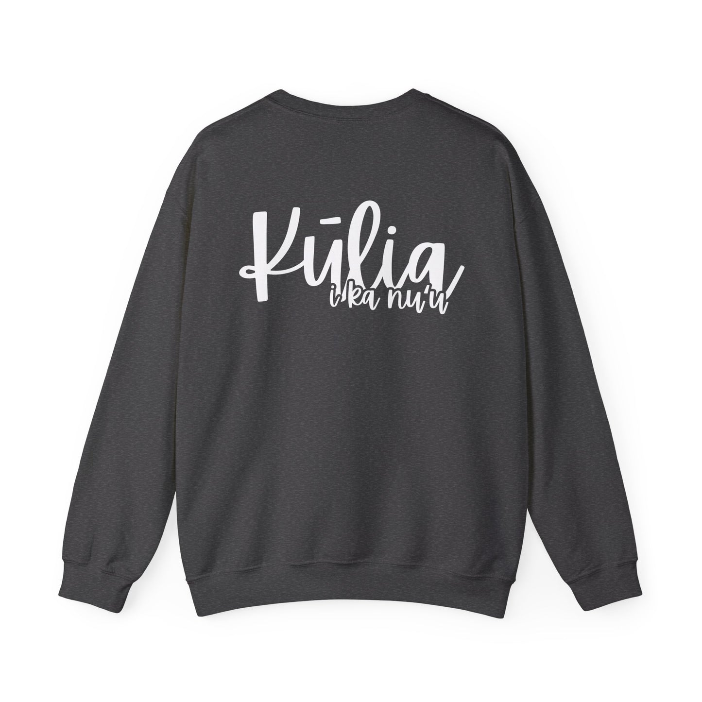 Kulia i ka nu'u Crewneck Sweatshirt