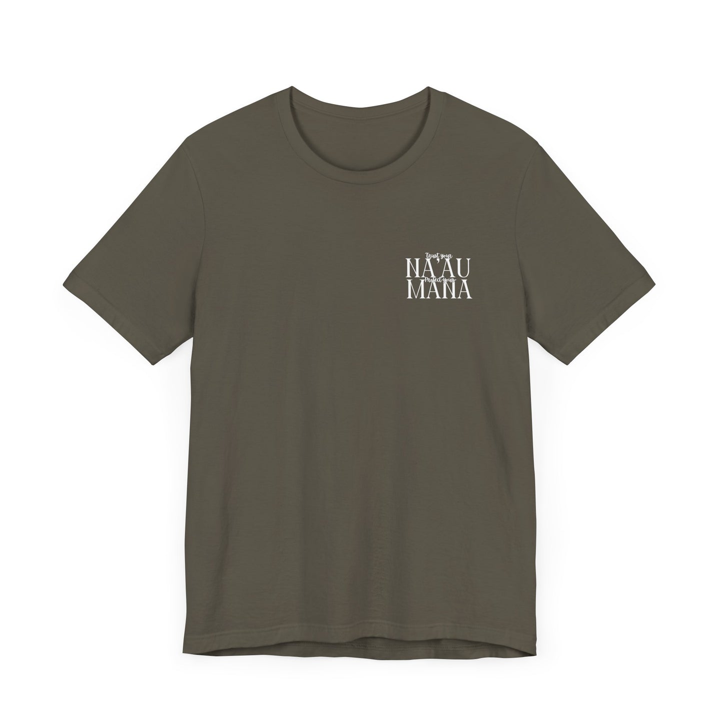 Trust your Na'au Protect your Mana Short Sleeve Tee