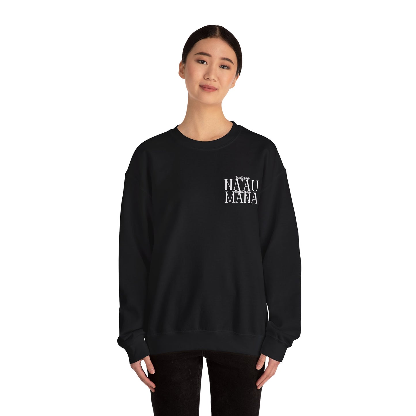 Trust your Na'au Protect your Mana Crewneck Sweatshirt