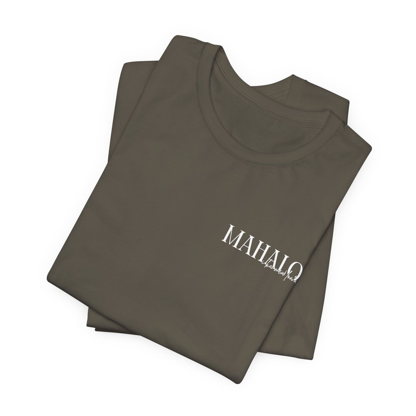 Mahalo i ka mea loa'a Short Sleeve Tee