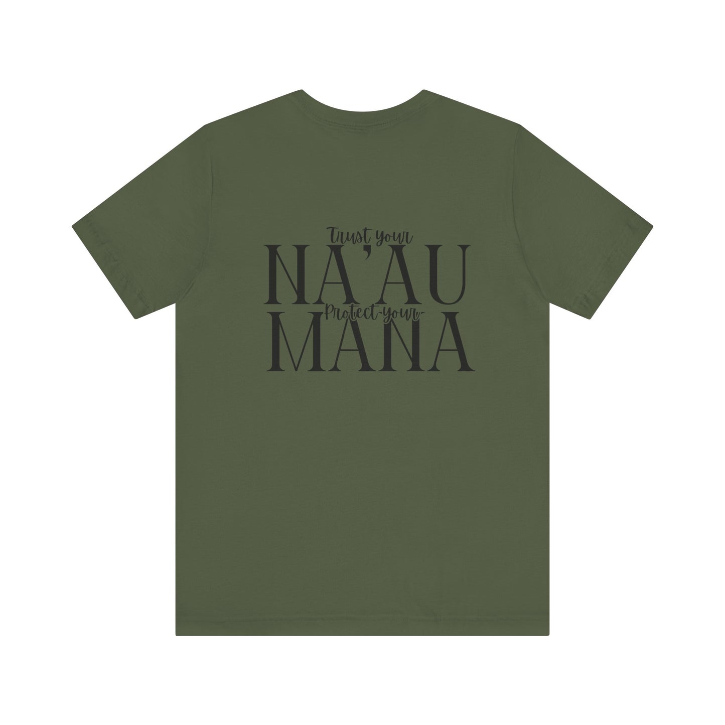 Trust your Na'au Protect your Mana Short Sleeve Tee