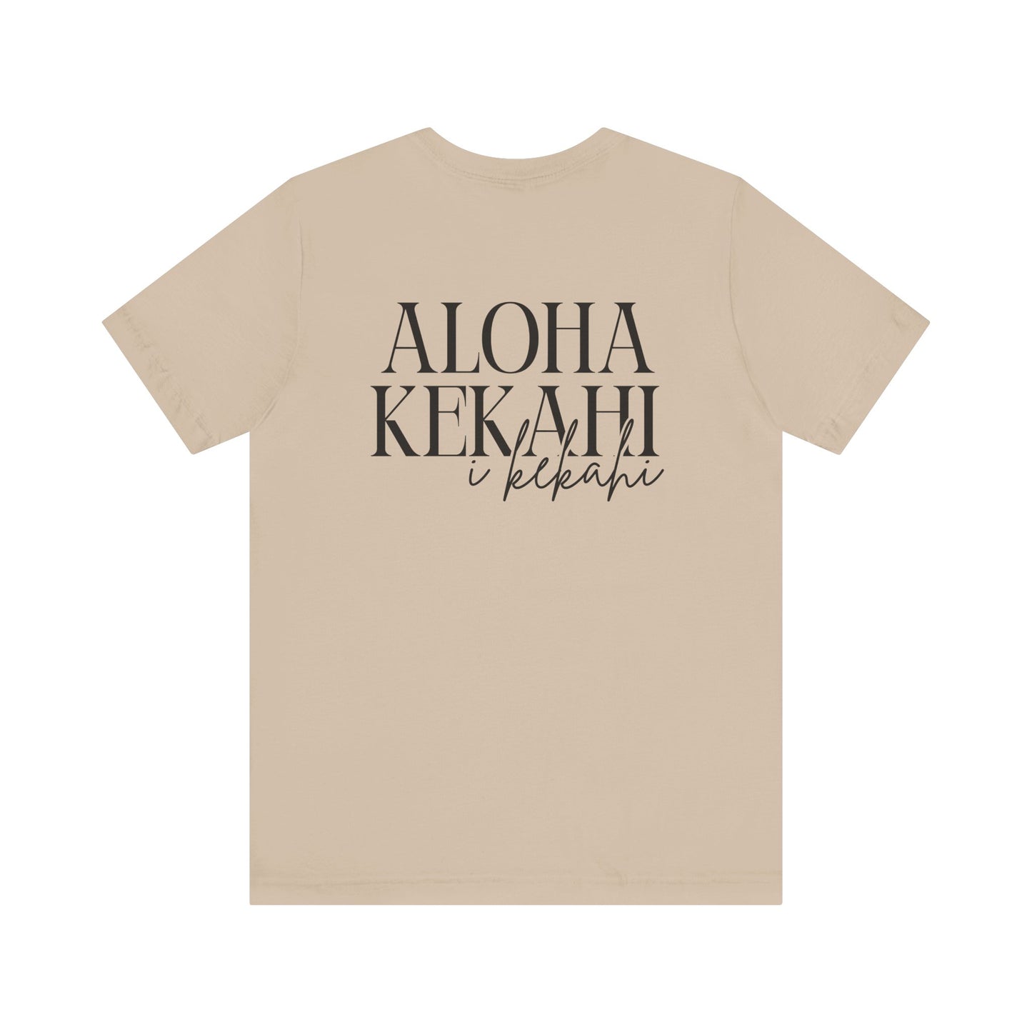 Aloha Kekahi I Kekahi  Short Sleeve Tee