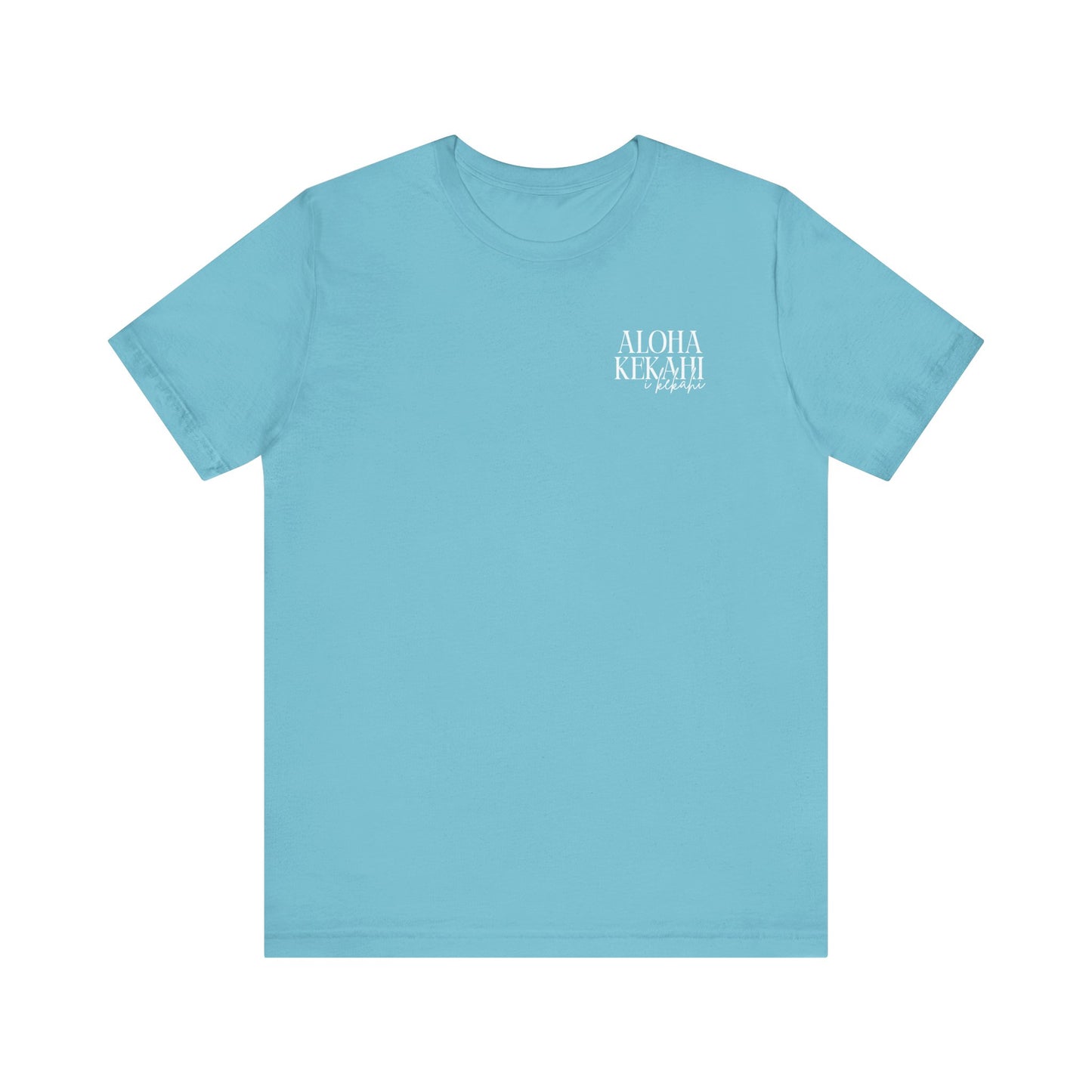 Aloha Kekahi I Kekahi  Short Sleeve Tee