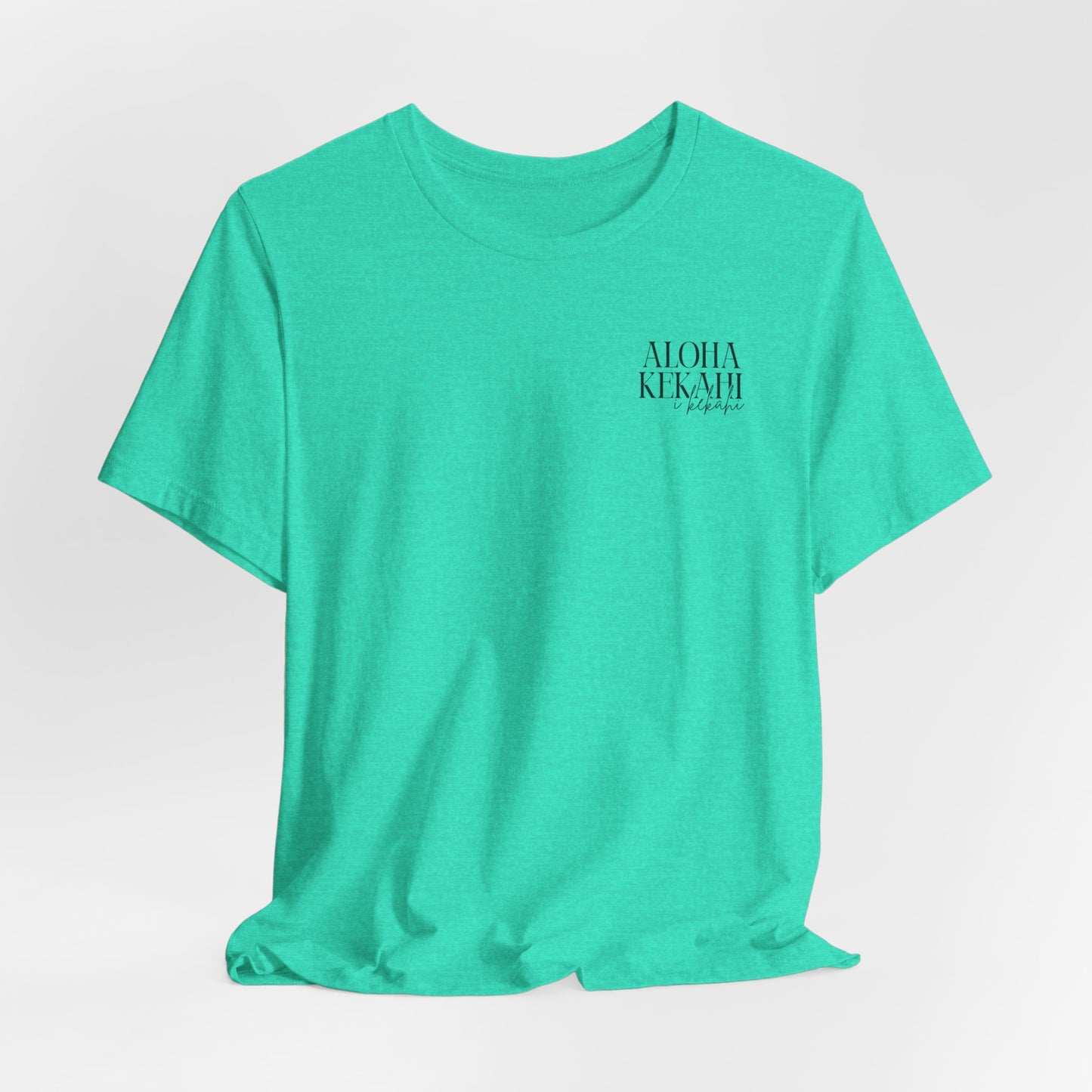 Aloha Kekahi I Kekahi  Short Sleeve Tee