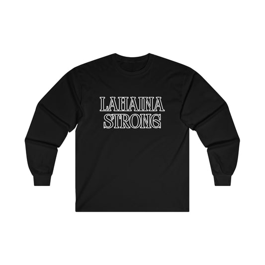 Lahaina Strong (FAFO) Ultra Cotton Long Sleeve Tee (May run a little smaller)