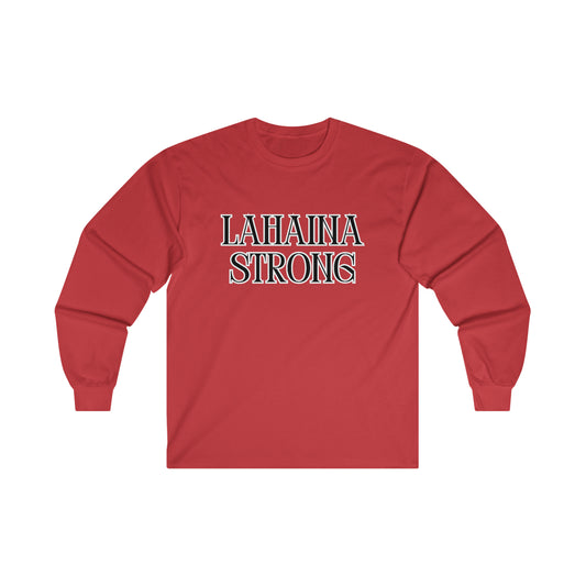 Lahaina Strong (FAFO) Ultra Cotton Long Sleeve Tee (May run a little smaller)