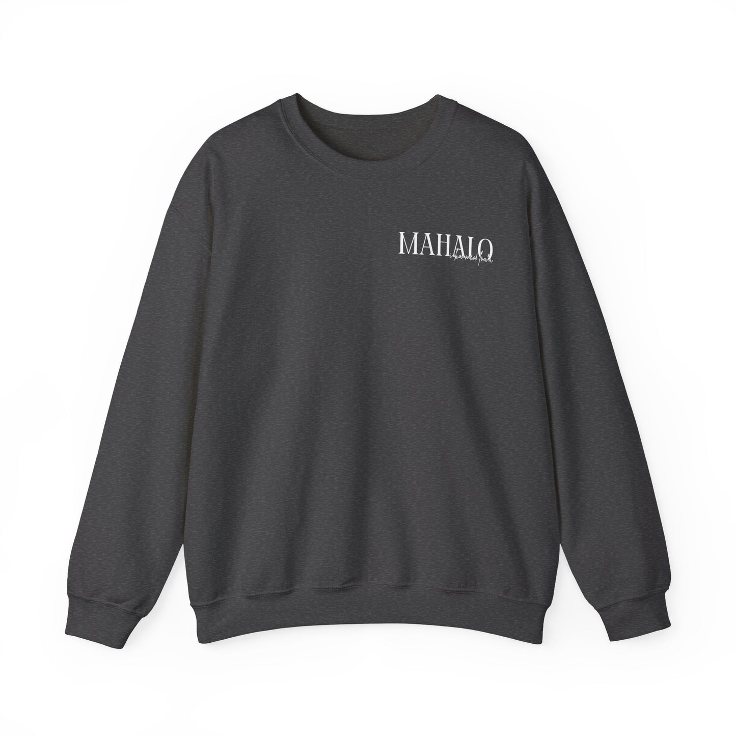 Mahalo I ka mea loa'a Crewneck Sweatshirt