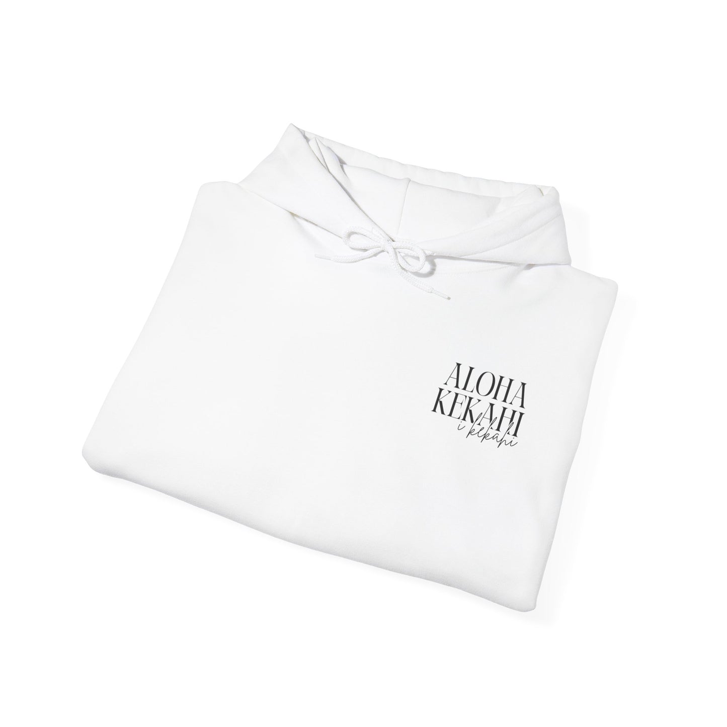 Aloha Kekahi i Kekahi Hooded Sweatshirt