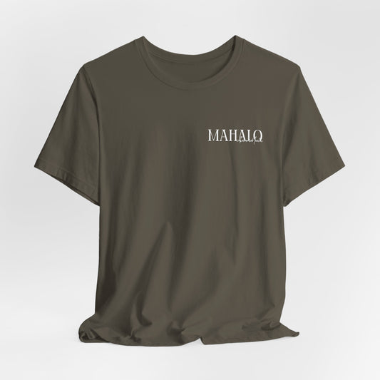 Mahalo i ka mea loa'a Short Sleeve Tee