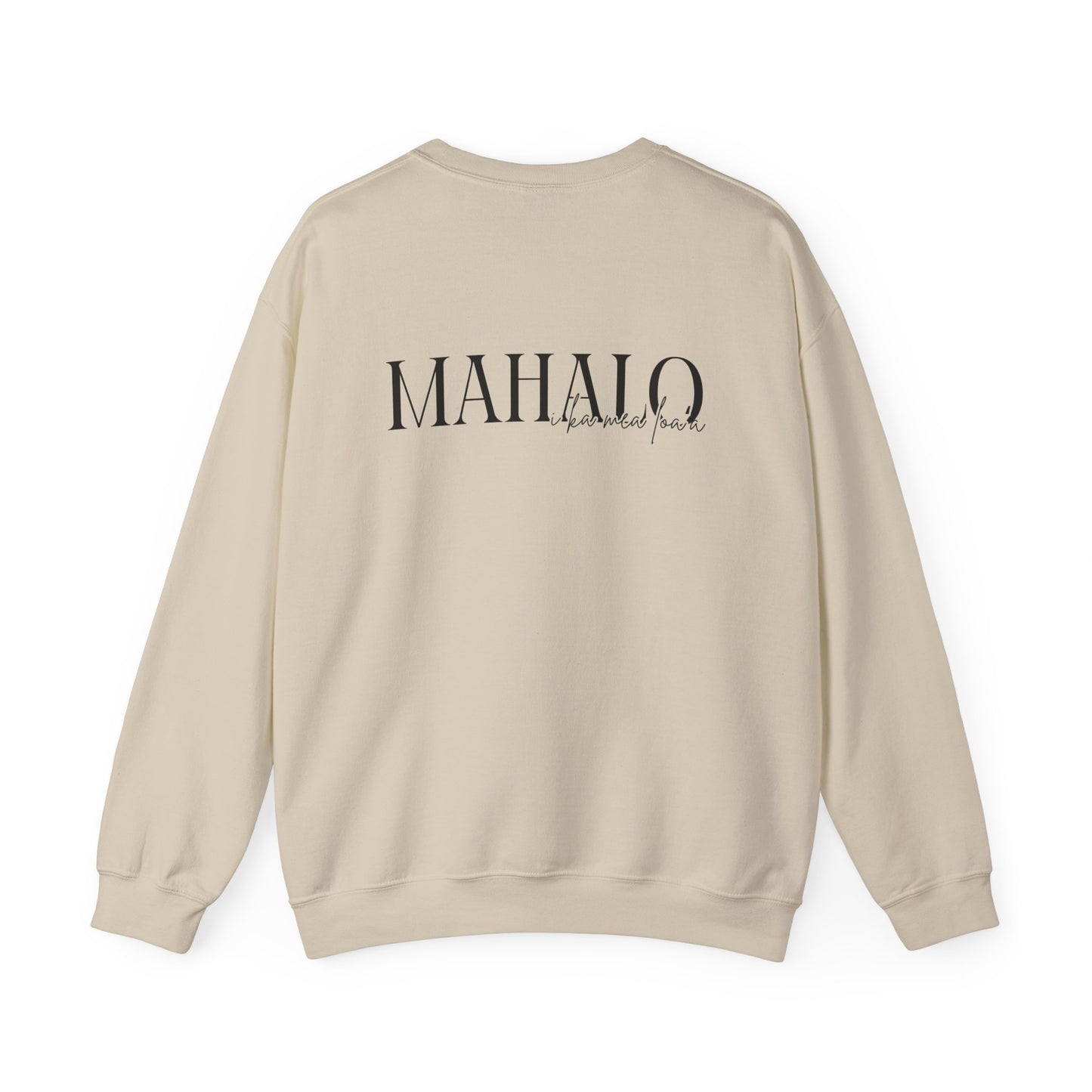 Mahalo I ka mea loa'a Crewneck Sweatshirt