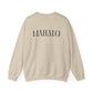 Mahalo I ka mea loa'a Crewneck Sweatshirt