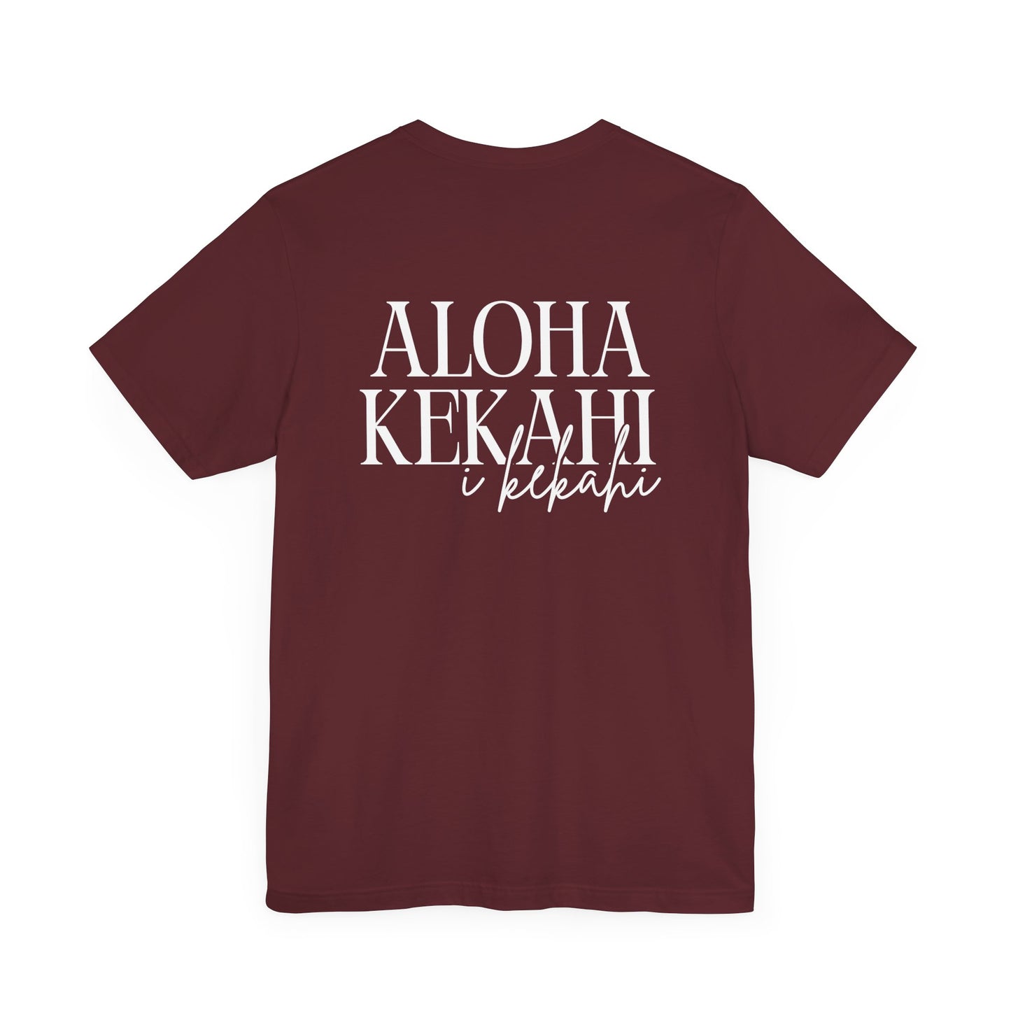 Aloha Kekahi I Kekahi  Short Sleeve Tee